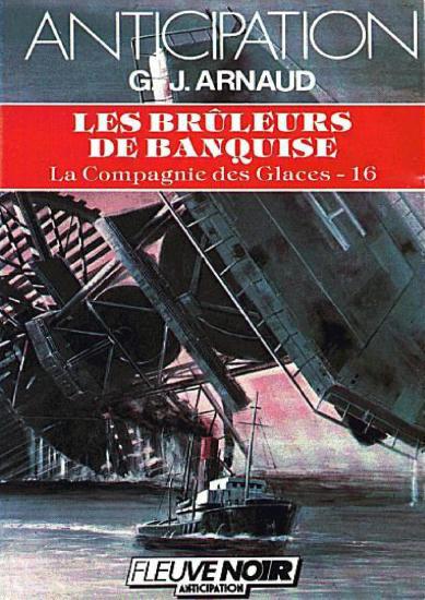 [Compagnie des Glaces-16] Les Br&ucirc;leurs de banquise