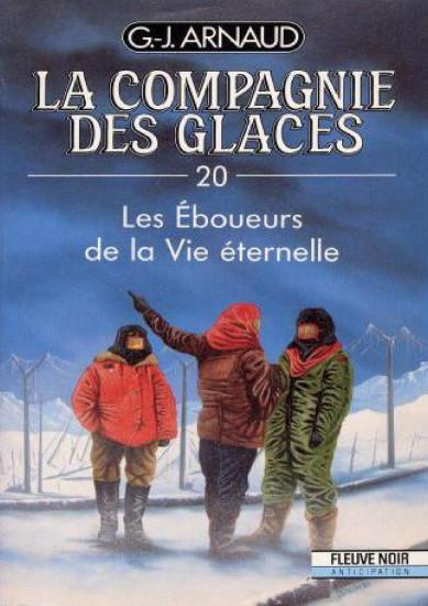 [Compagnie des Glaces-20] Les &Eacute;boueurs de la Vie &Eacute;ternelle