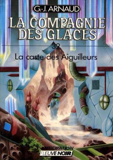 [Compagnie des Glaces-39] La caste des Aiguilleurs