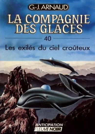 [Compagnie des Glaces-40] Les exil&eacute;s du ciel cro&ucirc;teux