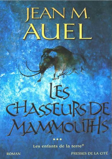 [Les Enfants de la Terre-3] Les chasseurs de mammouths