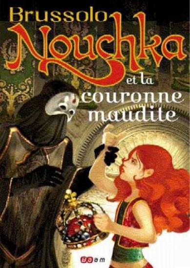 [Nouchka-2] Nouchka et la couronne maudite