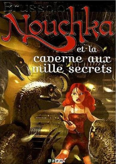 [Nouchka-3] Nouchka et la caverne aux mille secrets