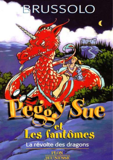 [Peggy Sue-07] La R&eacute;volte des dragons