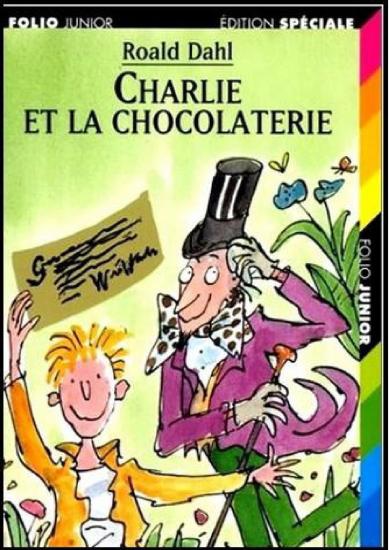 [Charlie-1] Charlie et la chocolaterie