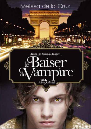 [Vampires de Manhattan-4] Le Baiser du Vampire