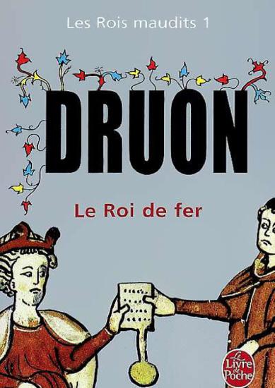 [Rois Maudits-1] Le Roi de fer