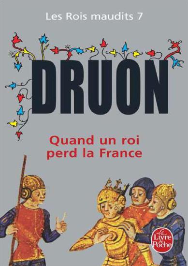 [Rois Maudits-7] Quand un roi perd la France