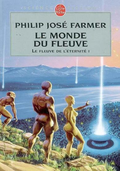 [Le fleuve de l&rsquo;&eacute;ternit&eacute;-1] Le monde du fleuve