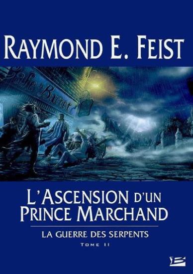 [Guerre des serpents-2] L'ascension d'un prince marchand