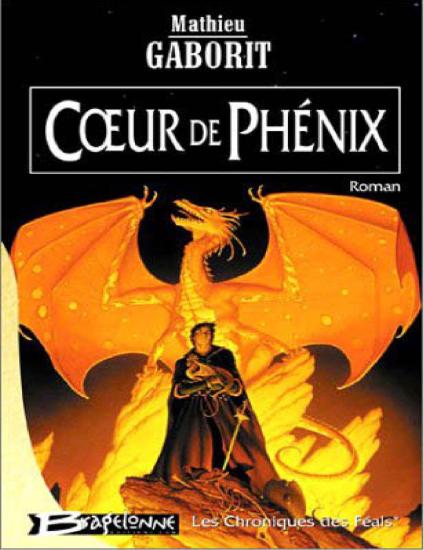 [Les Chroniques des Feals-1] Coeur de Ph&eacute;nix