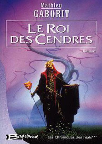 [Les Chroniques des Feals-3]Le Roi des Cendres