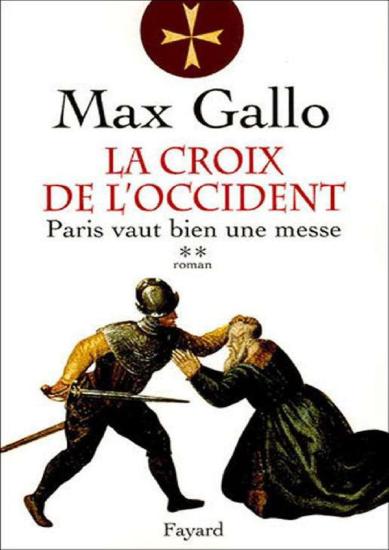 [Croix de l'Occident-2] Paris vaut bien une messe