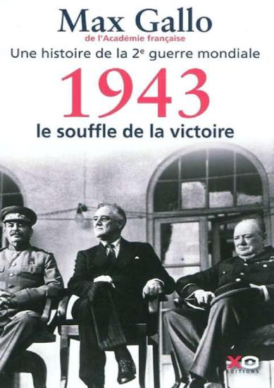 [Histoire 2e Guerre Mondiale-4] 1943-Le souffle de la victoire