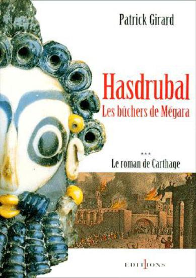 [Roman de Carthage-3] Hasdrubal, les b&ucirc;chers de M&eacute;gara