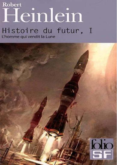 [Histoire du Futur-1] L'homme qui vendit la Lune