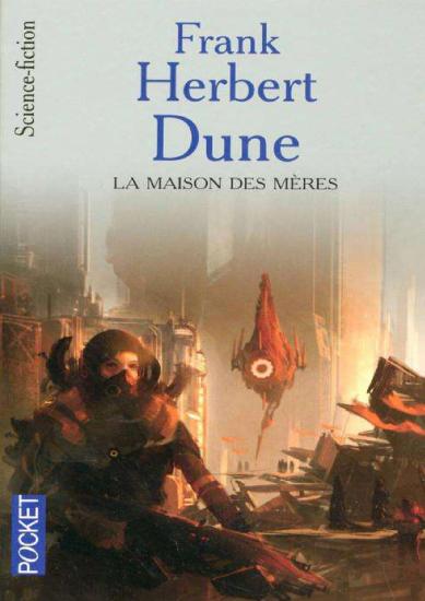[Dune-6] La maison des m&egrave;res
