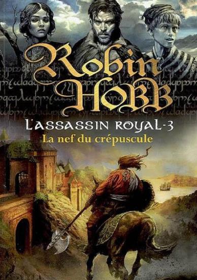 [Assassin Royal-03] La nef du cr&eacute;puscule