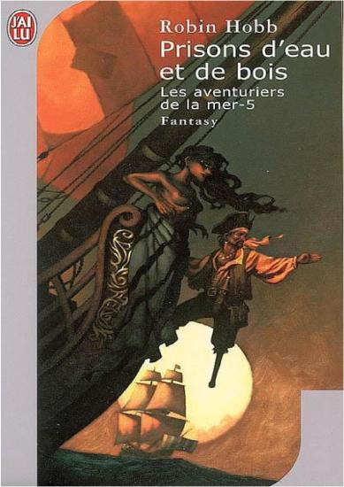 [Les Aventuriers de la mer-05] Prisons d'eau et de bois