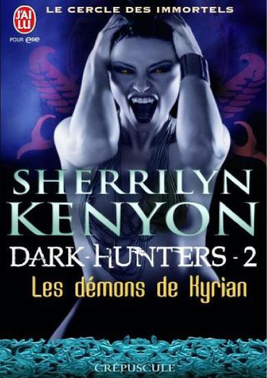[Le Cercle des Immortels-2] Les D&eacute;mons de Kyrian