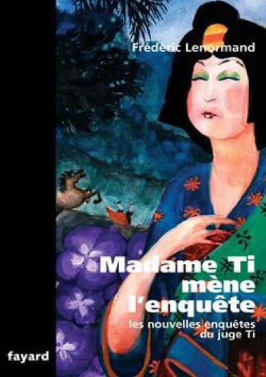 [Juge Ti NE-05] Madame Ti m&egrave;ne l'enqu&ecirc;te