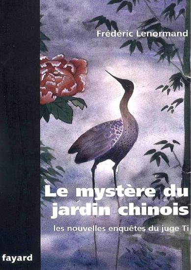 [Juge Ti NE-13] Le myst&egrave;re du jardin chinois