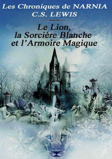[Chroniques de Narnia-2] Le Lion, la Sorciere Blanche et l'Armoire Magique