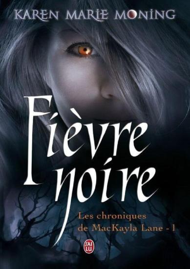 [Chroniques de MacKayla Lane-1] Fi&egrave;vre noire