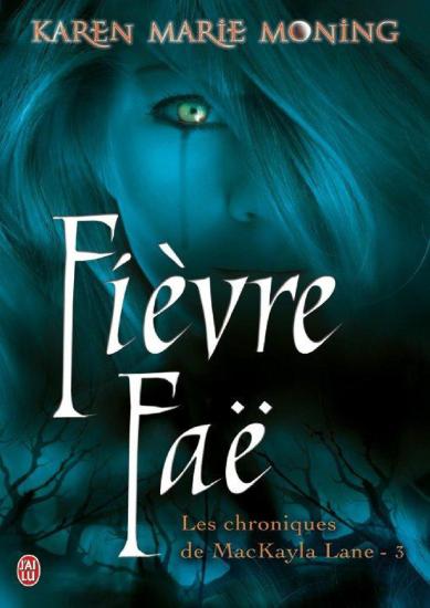 [Chroniques de MacKayla Lane-3] Fi&egrave;vre fae