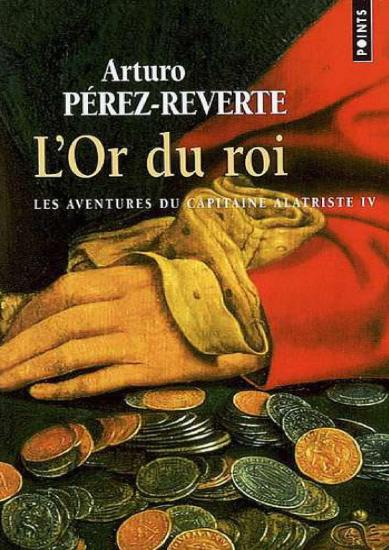 [Alatriste-4] L'Or du roi