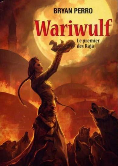 [Wariwulf-1] Le premier des R&acirc;j&acirc;