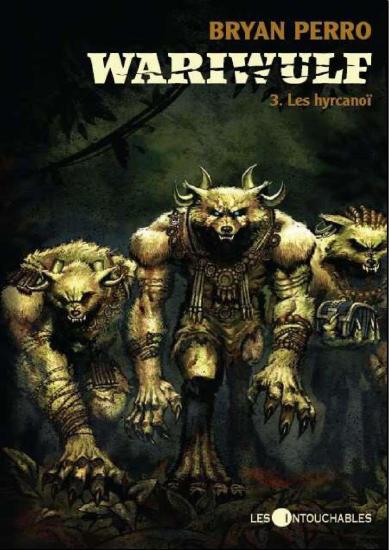 [Wariwulf-3] Les hyrcano&iuml;