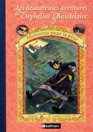[Orphelins Baudelaire-06] Ascenseur pour la peur