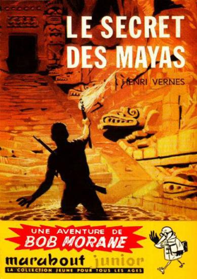[Bob Morane-012] Le secret des mayas