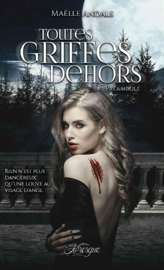 Toutes griffes dehors: Pr&eacute;ambule