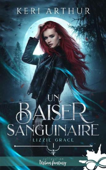 Lizzie Grace T1 Un baiser sanguinaire