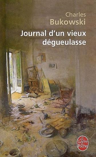 Journal D'Un Vieux D&eacute;gueulasse