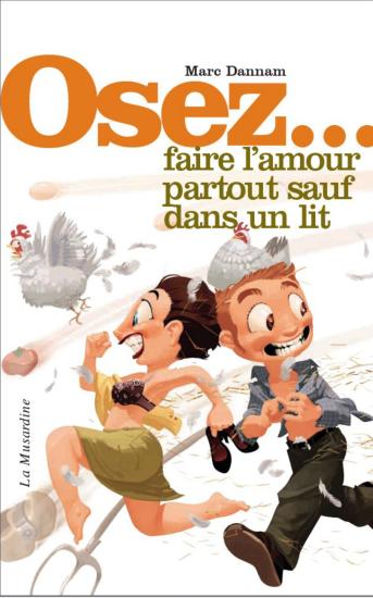 Osez... Faire l'amour partout sauf dans un lit