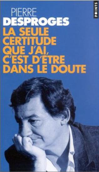 La seule certitude