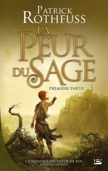 La peur du sage (premi&egrave;re partie)