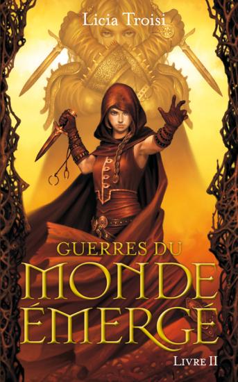 Guerres du monde &eacute;merg&eacute;. Livre II